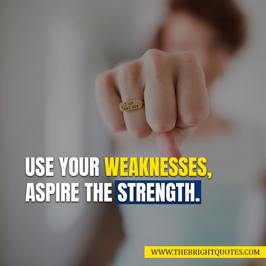 quotes about strength weakness