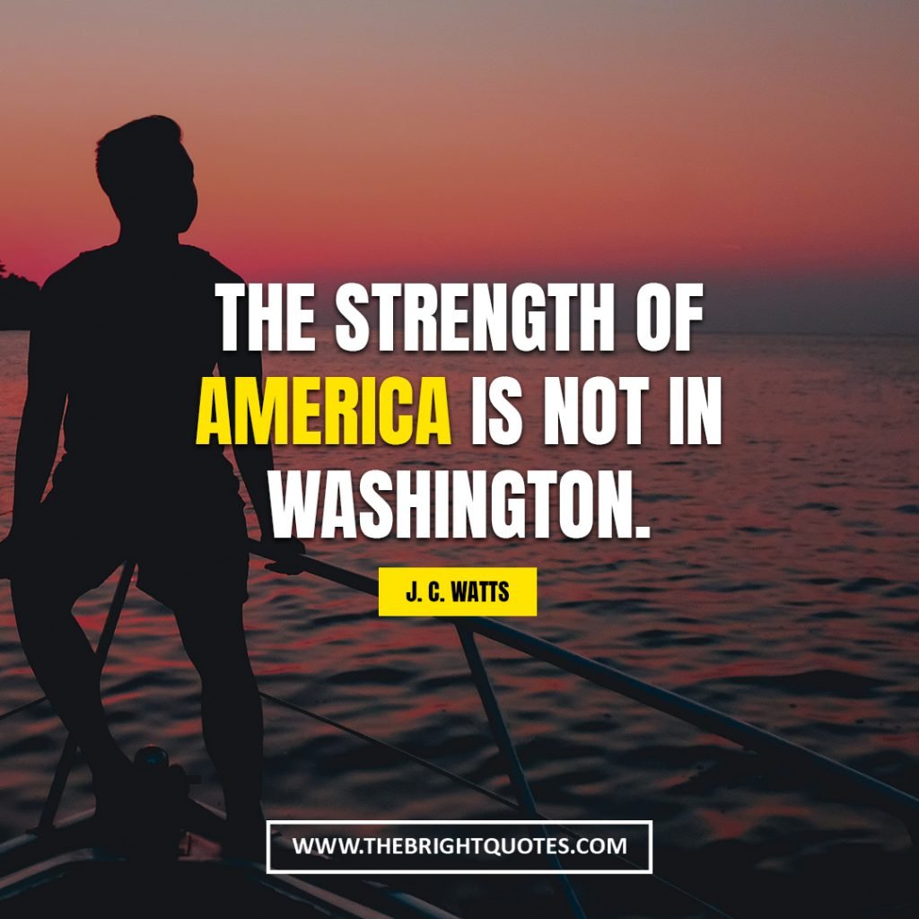 strength quote The strength of America is not in Washington