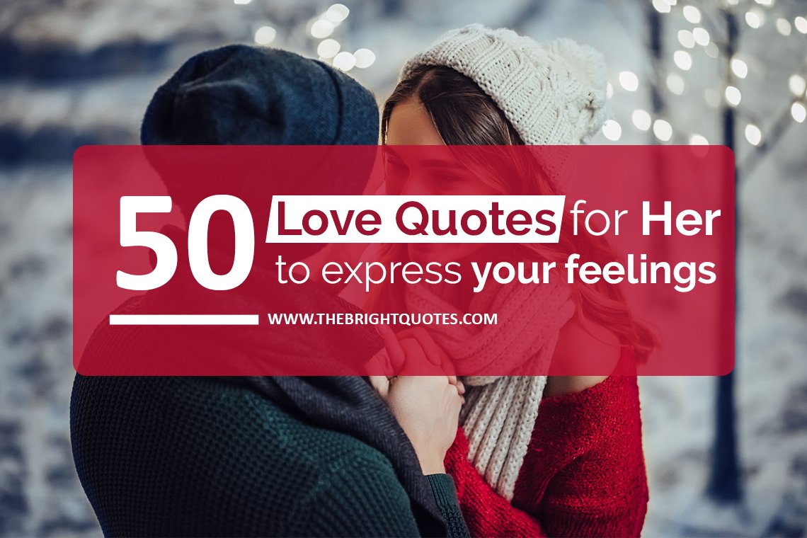 50 Cute love quotes for her to express your feelings
