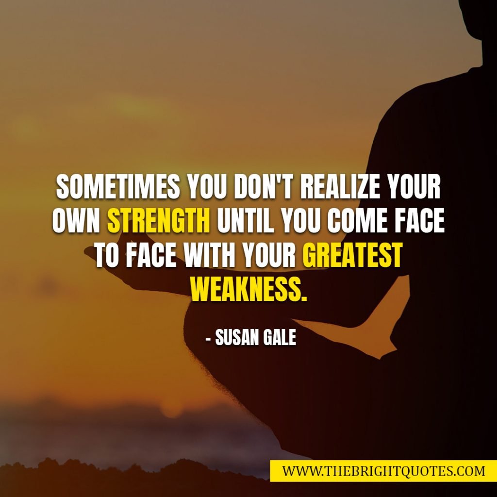 motivational quotes about strength and weakness