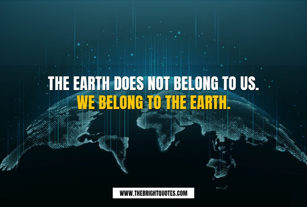earth day 2020 images with quotes earth does not belong to us