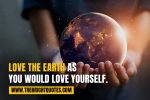 earth day pictures with quotes love the earth as you would love yourself