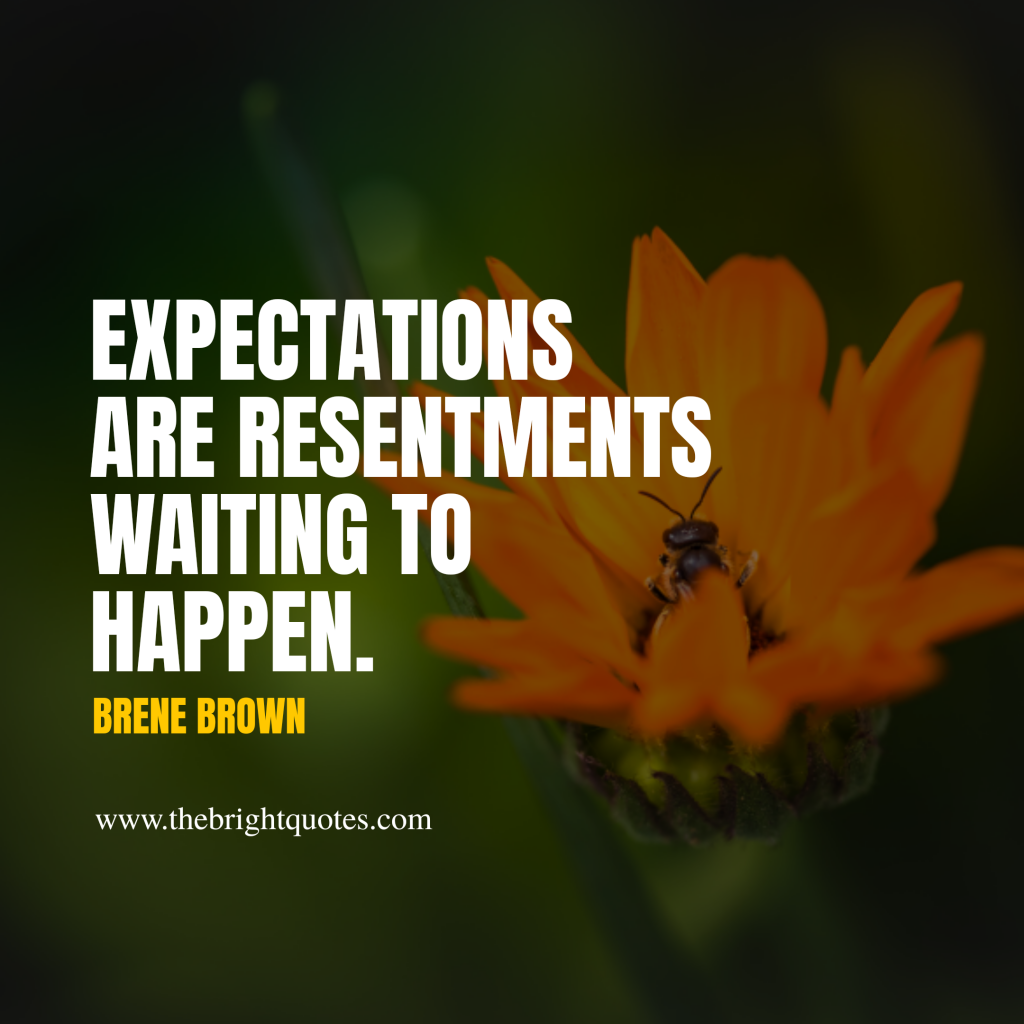 expectations are resentments waiting to happen