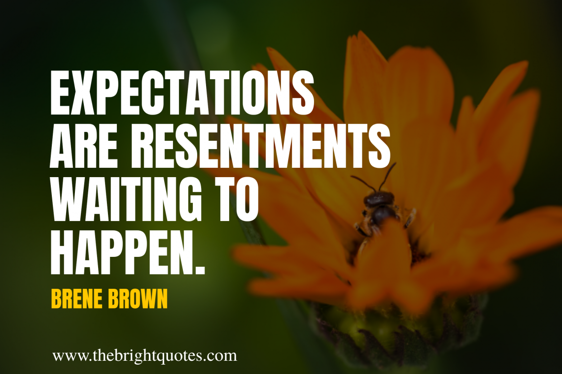 expectations are resentments waiting to happen
