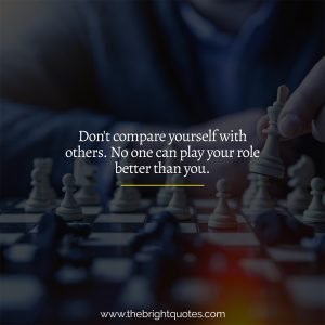 don't compare yourself with others - The Bright Quotes