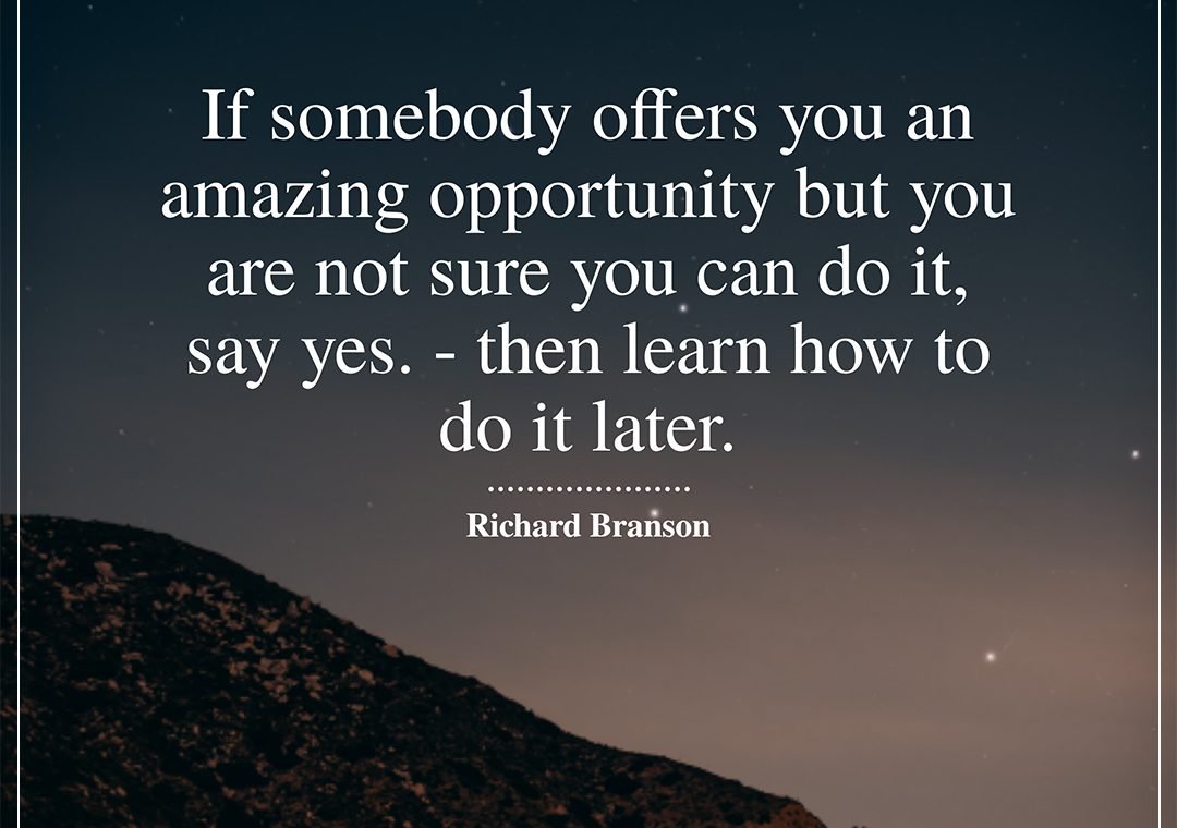 if somebody offers you an amazing opportunity