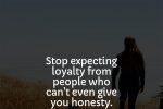stop expecting loyalty from people
