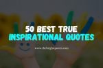 50 Best True Inspirational Quotes featured image