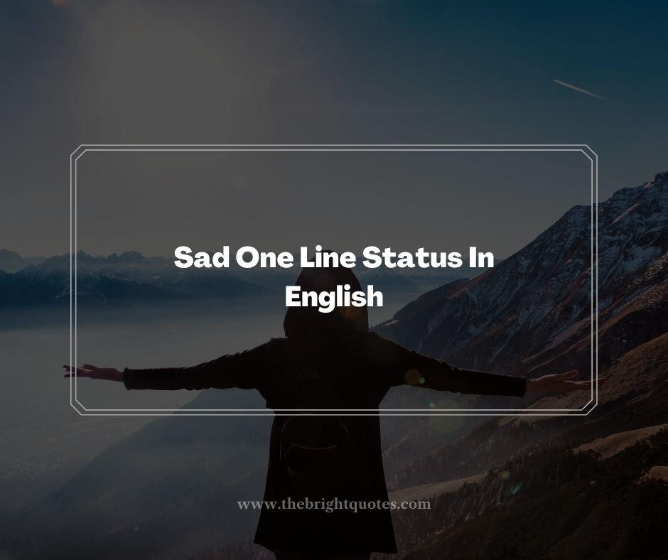 Sad One Line Status In English
