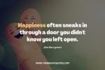 Happiness often sneaks in through a door you didn't know you left open featured image