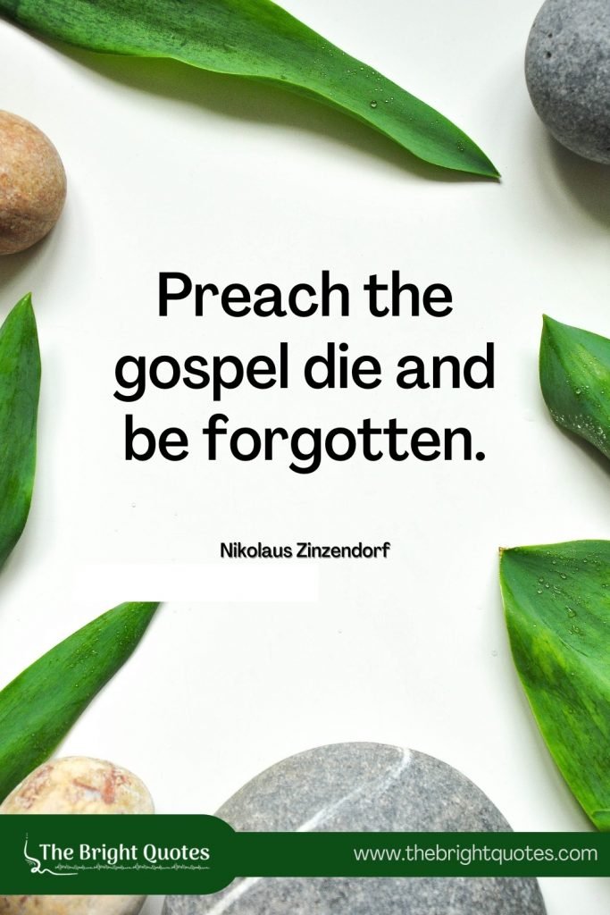 Preach the gospel die and be forgotten quote