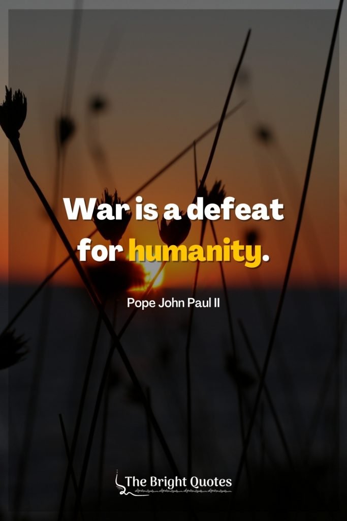 defeat quote war is a defeat for humanity