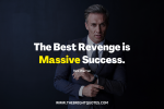 The best revenge is massive success featured image