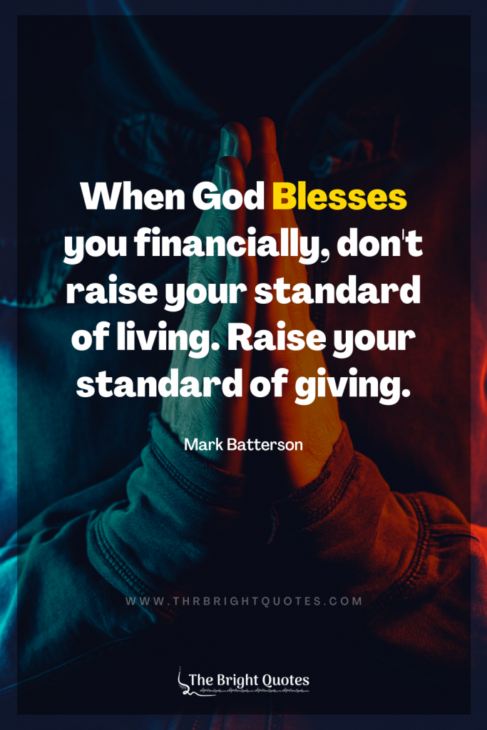 When God Blesses you financially, don't raise your standard of living quote