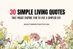 simple living quotes that might inspire You to Live a Simpler Life featured image