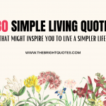 simple living quotes that might inspire You to Live a Simpler Life featured image
